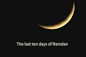 The last ten days of Ramadhan
